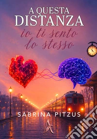 A questa distanza io ti sento lo stesso