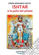 Ishtar e la pelle del pitone libro