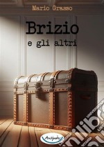 Brizio e gli altri libro