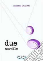 Due novelle libro