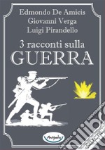 3 racconti sulla guerra libro