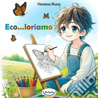 Eco...loriamo