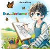 Eco...loriamo libro di Russo Vanessa