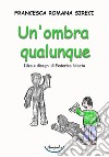 Un'ombra qualunque libro