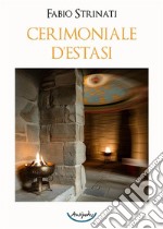 Cerimoniale d'estasi libro