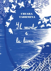 Il merlo e la luna libro