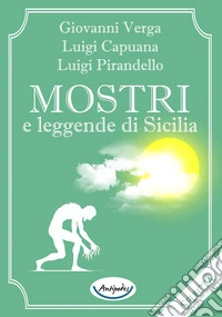 Mostri e leggende di Sicilia libro