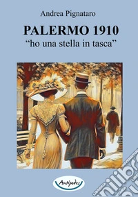 Palermo 1910. «Ho una stella in tasca» libro