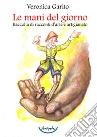 Le mani del giorno libro