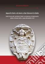 Appunti d'arte e di storia a San Giovanni in Galdo. Sulle tracce del cardinale Orsini, arcivescovo di Benevento, abate di Santa Sofia e papa Benedetto XIII libro