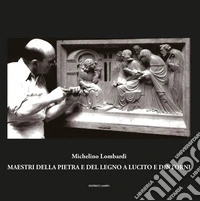 Maestri della pietra e del legno a Lucito e dintorni. Ediz. illustrata
