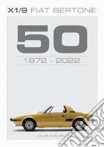 X1/9 Fiat Bertone, 50 1972-2022 libro