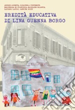 L'eredita educativa di Lina Guenna Borgo