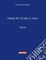 Forse più di mille anni libro