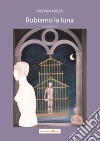 Rubiamo la luna libro