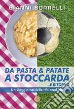 Da pasta & patate a Stoccarda... e ritorno libro