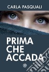 Prima che accada libro