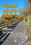 Pedalando sulla pista ciclabile Paliano-Fiuggi e dintorni libro