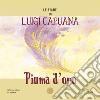 Piuma d'oro. Le fiabe di Luigi Capuana libro di Capuana Luigi