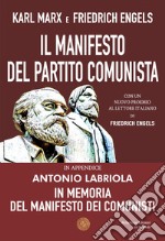 Il Manifesto del Partito Comunista. In appendice: Antonio Labriola. In memoria del Manifesto dei Comunisti libro