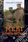 Meki. La freccia del tempo e altri racconti libro