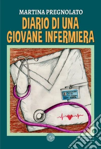 Diario di una giovane infermiera libro