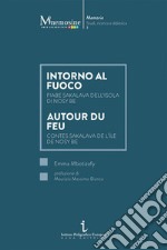 Intorno al fuoco. Fiabe sakalava dell'isola di Nosy Be-Autour du feu. Contes sakalava de l'île de Nosy Be libro