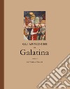 Gli affreschi di Galatina. Saggio di storia e filosofia dell'arte. Ediz. illustrata libro