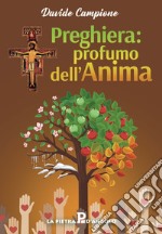 Preghiera: profumo dell'anima