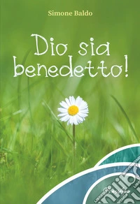 Dio sia benedetto! libro