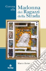 Corona alla Madonna dei ragazzi della strada libro