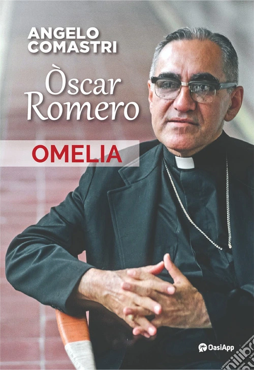 Òscar Romero. Omelia