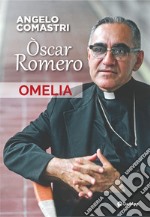 Òscar Romero. Omelia libro