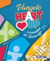 Vangelo. Heart up libro