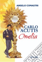 Carlo Acutis. Omelia libro