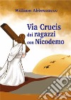 Via Crucis dei ragazzi con Nicodemo libro