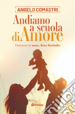 Andiamo a scuola di amore libro