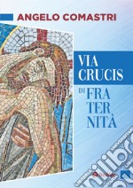 Via Crucis di fraternità libro