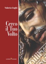 Cerco il tuo volto libro