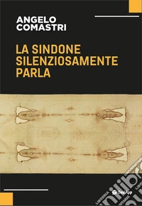 La Sindone silenziosamente parla