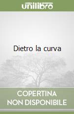 Dietro la curva libro
