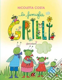 La famiglia Grilli libro