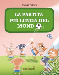 La partita più lunga del mondo libro