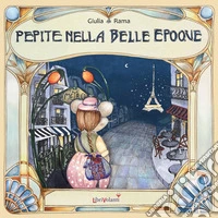Pepite nella Bell'Epoque. Ediz. a colori libro