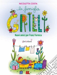 Nuovi amici per Franz formica. Ediz. a colori libro