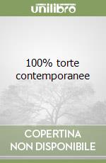 100% torte contemporanee libro