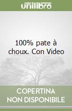 100% pate à choux. Con Video libro
