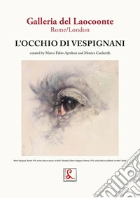 L'occhio di Vespignani. Ediz. italiana e inglese libro