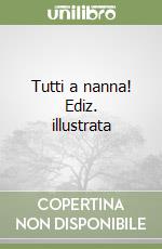 Tutti a nanna! Ediz. illustrata libro