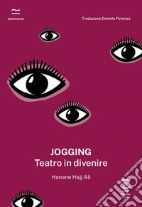 Jogging. Teatro in divenire libro